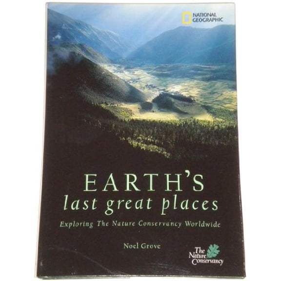 Pre-Owned Earth's Last Great Places: Exploring the Nature Conservancy Worldwide (Hardcover) 0792225740 9780792225744