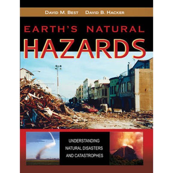 Pre-Owned Earth's Natural Hazards: Understanding Natural Disasters and Catastrophes (Paperback) 0757576192 9780757576195