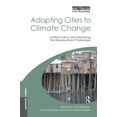 thumbnail image 1 of Earthscan Climate Adapting Cities to Climate Change: Understanding and Addressing the Development Challenges, (Hardcover), 1 of 1