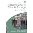 thumbnail image 1 of Earthscan Climate Adapting Cities to Climate Change: Understanding and Addressing the Development Challenges, (Paperback), 1 of 1