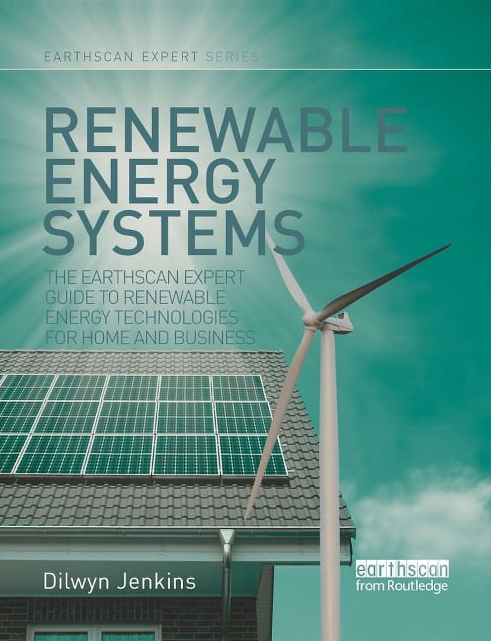 Earthscan Expert Renewable Energy Systems: The Earthscan Expert Guide ...