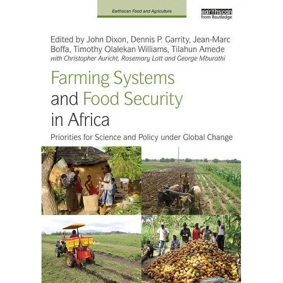 Earthscan Food and Agriculture Farming Systems and Food Security in Africa: Priorities for Science and Policy Under Global Change, (Hardcover)