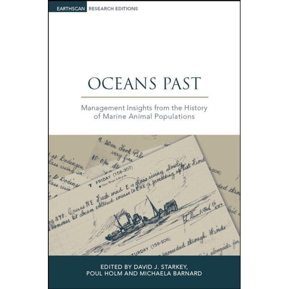 Earthscan Research Editions Oceans Past: Management Insights from the History of Marine Animal Populations, (Hardcover)