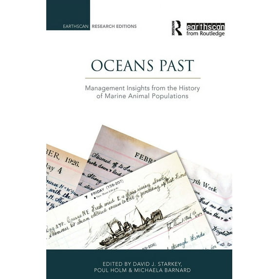 Earthscan Research Editions Oceans Past: Management Insights from the History of Marine Animal Populations, (Paperback)