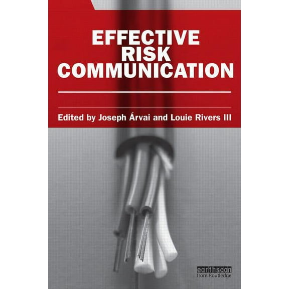 Earthscan Risk in Society Effective Risk Communication, (Paperback)