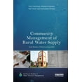 thumbnail image 1 of Earthscan Studies in Water Resource Mana Community Management of Rural Water Supply: Case Studies of Success from India, (Paperback), 1 of 1