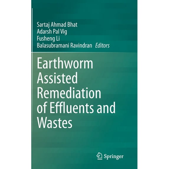 Earthworm Assisted Remediation of Effluents and Wastes, (Hardcover)