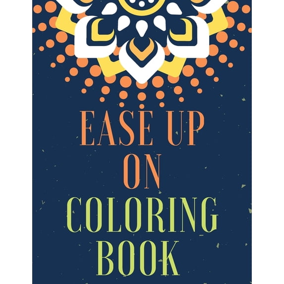 Ease Up On Coloring Book, (Paperback)