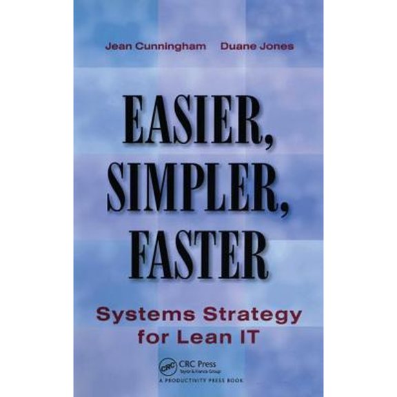 Pre-Owned Easier, Simpler, Faster: Systems Strategy for Lean It (Hardcover) 1563273535 9781563273537