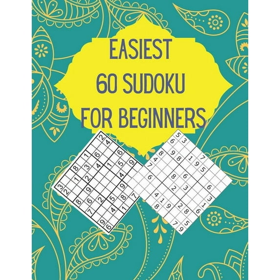 Easiest 60 Sudoku for Beginners: Very Easy Sudoku Puzzles For Beginners With Solutions, (Paperback)