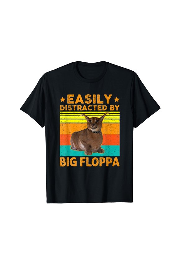 Easily Distracted By Big Floppa Big Caracal Cat Funny T-Shirt