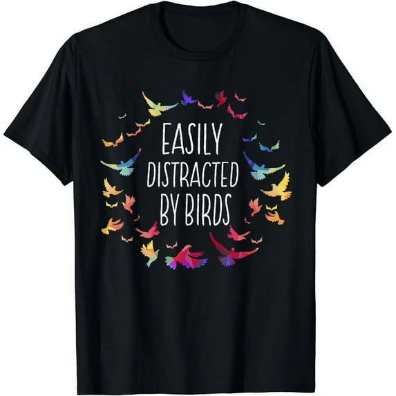 Easily Distracted By Birds - Bird Lover Birder Gift T-Shirt Unisex S-5XL Hot Trending Shirt, Vintage Birthday Gift