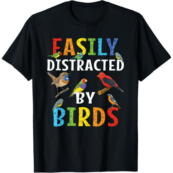Easily Distracted By Birds Funny Bird Lover T-Shirt