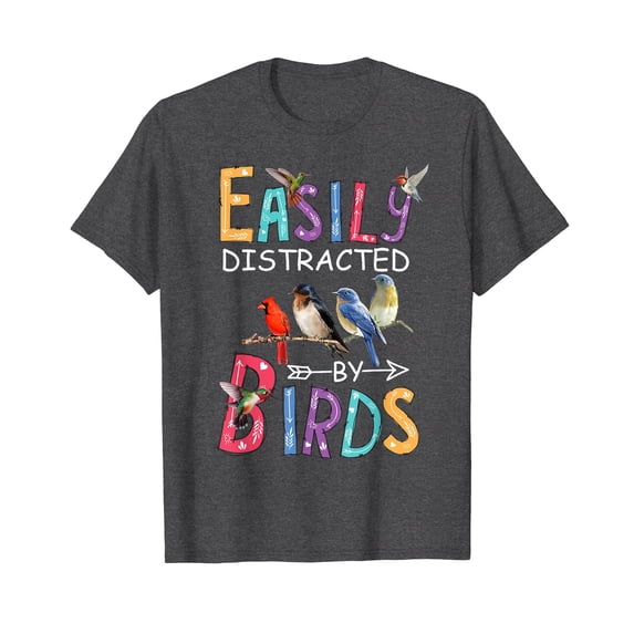 Easily Distracted By Birds Funny Bird T-Shirt Cute Bird Funny Gift Men Women