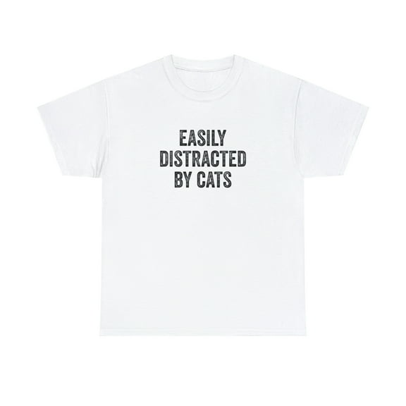 Easily Distracted By Cats Shirt - Funny Cat Lady Gift - Fur Baby - ID: 160
