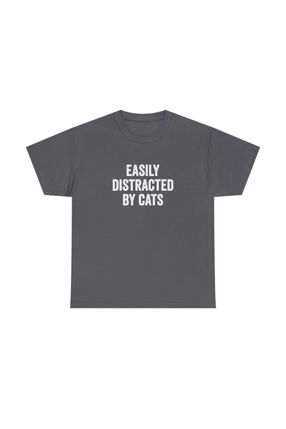 Easily Distracted By Cats Shirt - Funny Cat Lady Gift - Fur Baby - ID: 160