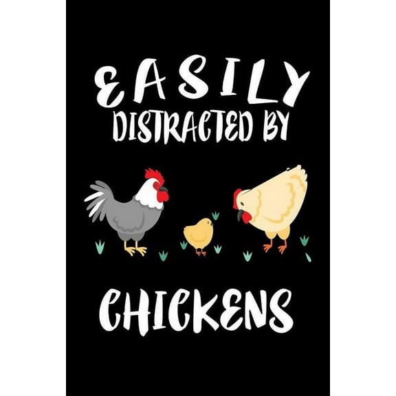 Easily Distracted By Chickens: Animal Nature Collection Paperback 108121855X 9781081218553 Marko Marcus