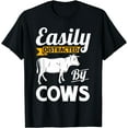 thumbnail image 1 of Easily Distracted By Cows - Funny Cow Famers Gift T-Shirt Black 2X-Large, 1 of 4