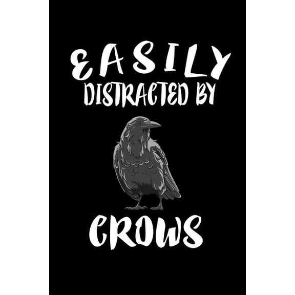 Easily Distracted By Crows: Animal Nature Collection (Paperback)