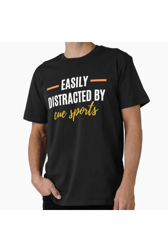 Easily Distracted By Cue Sports Perfect Gift For H T-Shirt