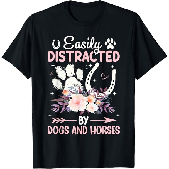 Easily Distracted By Dog And Horses Funny Animal Lover T-Shirt