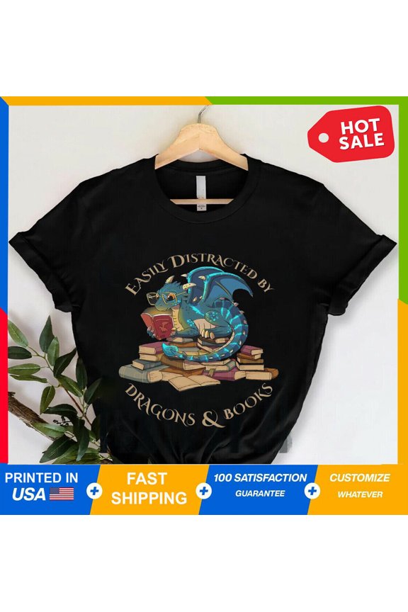 Easily Distracted By Dragons And Books Gift Nerd Dragon Shirt, Reading Shirt