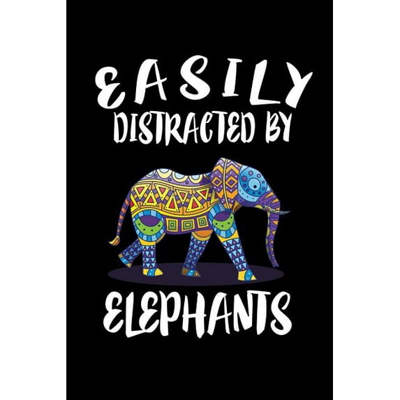 Easily Distracted By Elephants: Animal Nature Collection (Paperback)