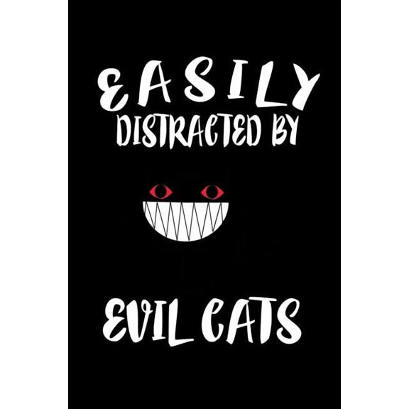 Easily Distracted By Evil Cats: Animal Nature Collection (Paperback)