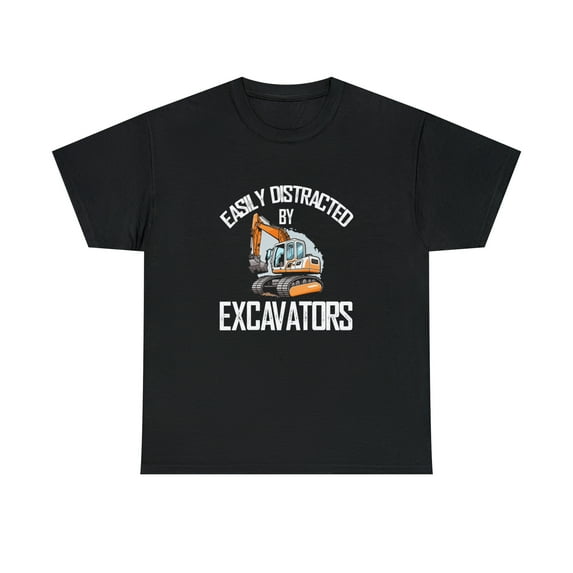 Easily Distracted By Excavators Shirt, Equipment Operator Tee - ID: 2430