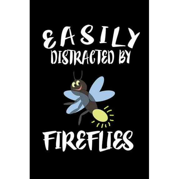 Easily Distracted By Fireflies: Animal Nature Collection (Paperback)