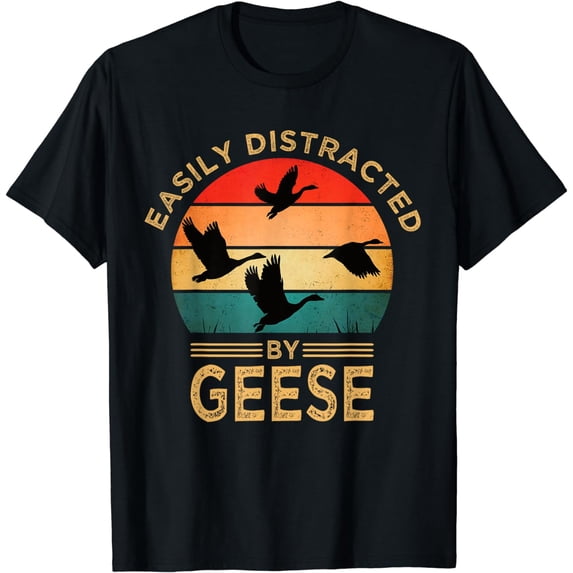 Easily Distracted By Geese Vintage Funny Goose T-Shirt
