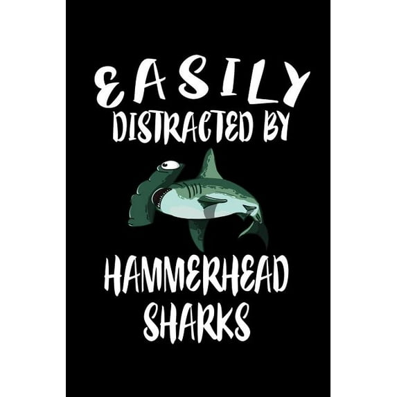 Easily Distracted By Hammerhead Sharks: Animal Nature Collection (Paperback)