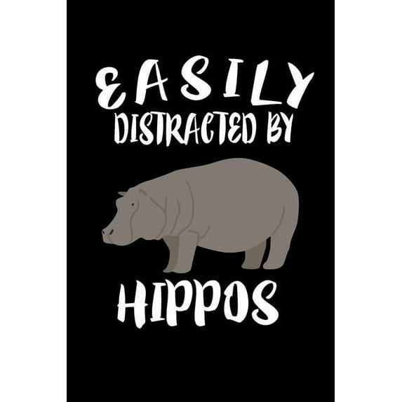Easily Distracted By Hippos: Animal Nature Collection (Paperback)