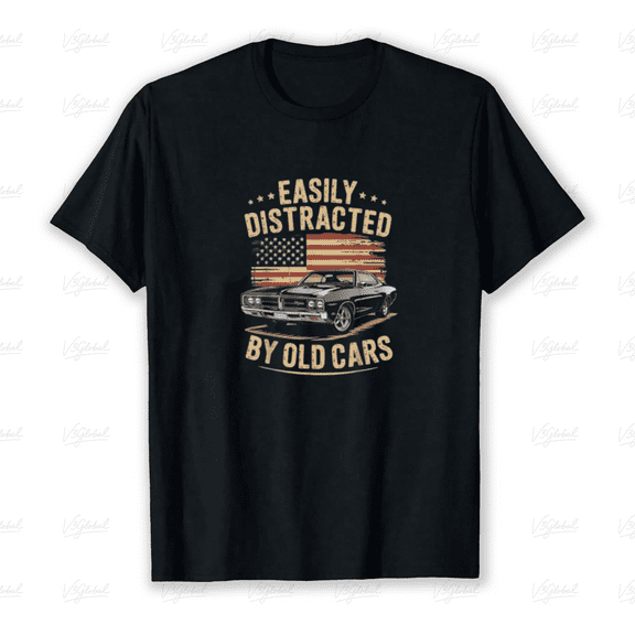 Easily Distracted By Old Cars Funny Vintage Graphic for a Classic Car Guy or Dad Unisex T-Shirt, up to size 5XL