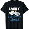 thumbnail image 1 of Easily Distracted By Old Pickup Trucks | Classic Cars T-Shirt, 1 of 3