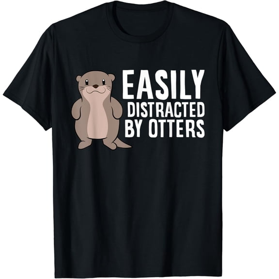 Easily Distracted By Otters Love Sea Otters T-Shirt