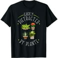 thumbnail image 1 of Easily Distracted By Plants Funny Succulent Plant Owner Gift T-Shirt, 1 of 4