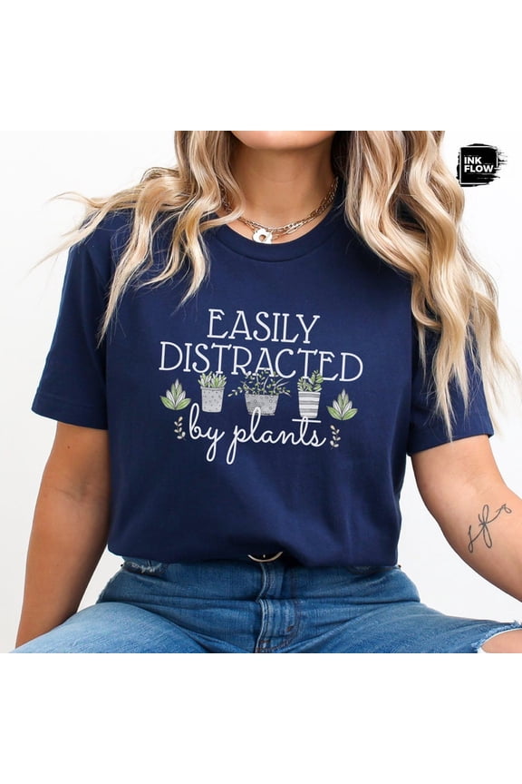 Easily Distracted By Plants Shirt, Gardener Shirt, Plant Shirt, Plants Lover Tee, Botanical Mom, Farmer Top, Gardening Gift TSHIRT All Size S-5XL