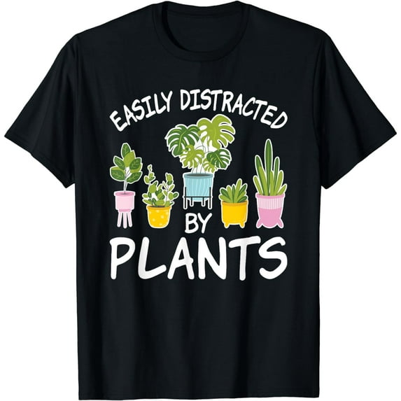 Easily Distracted By Plants Succulent Gardener Plant Lover T-Shirt