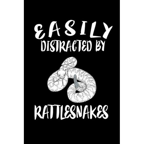 Easily Distracted By Rattlesnakes : Animal Nature Collection (Paperback)