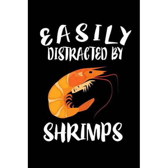 Easily Distracted By Shrimp: Animal Nature Collection (Paperback)