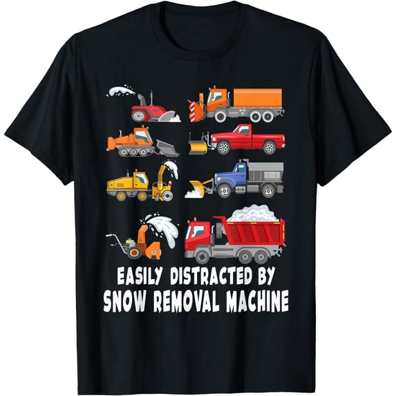 Neasily Easily Distracted By Snow Removal Machine Tees Snow plow T-Shirt ...