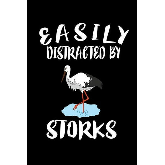 Easily Distracted By Storks: Animal Nature Collection (Paperback)