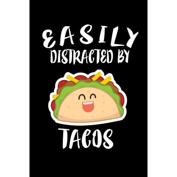Easily Distracted By Tacos: Animal Nature Collection Paperback 1081590564 9781081590567 Marko Marcus