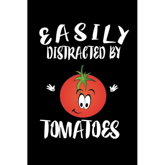 Easily Distracted By Tomatoes: Animal Nature Collection (Paperback)