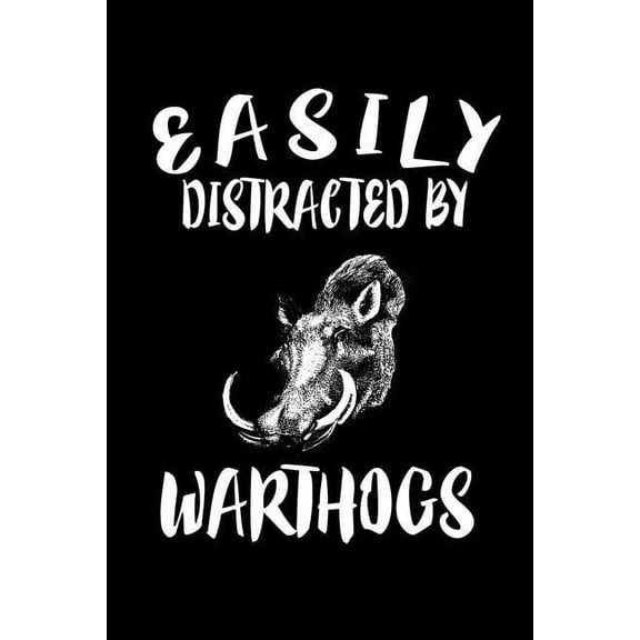 Easily Distracted By Warthogs: Animal Nature Collection (Paperback)