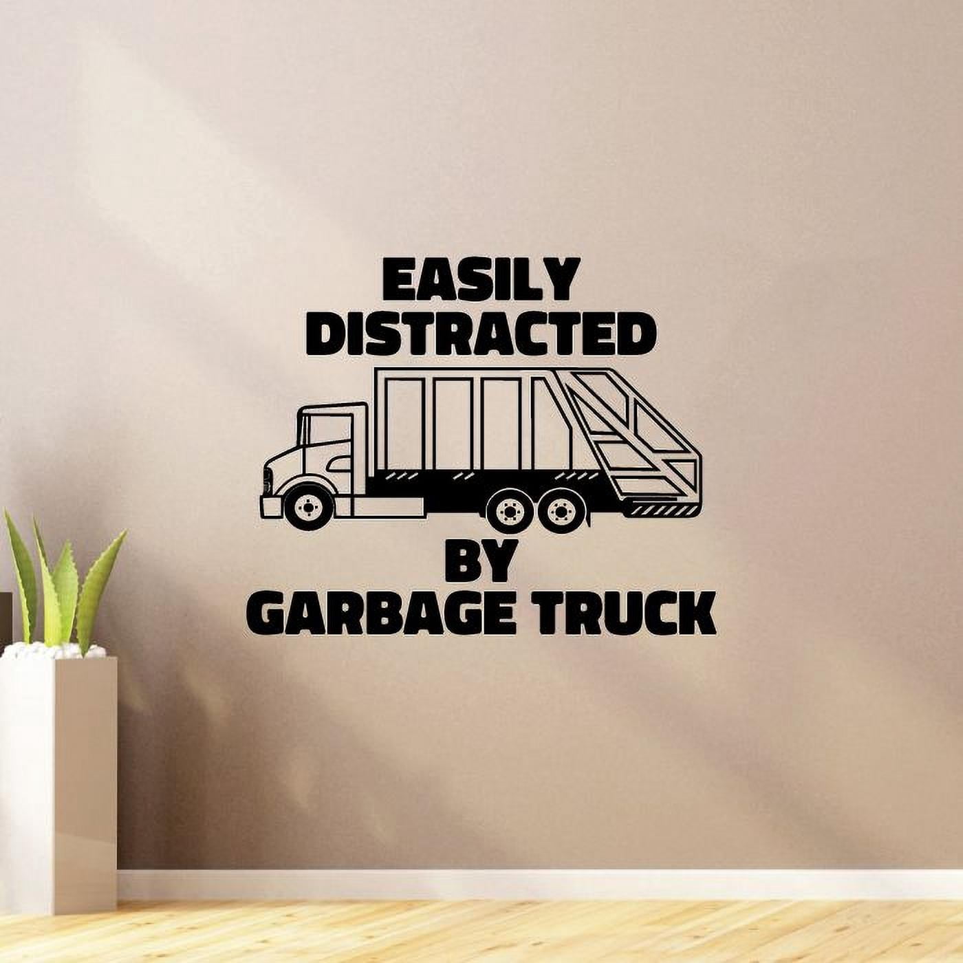 Easily Distracted By Garbage Truck Trash Truck Vinyl Wall Sticker Wall Art Wall Decal Girls Boys Kids Room Design Bedroom Nursery Kindergarten Stickers Wall Art Vinyl Decoration Size (28x30 inch)