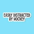 Easily Distracted By Hockey Sticker, Hockey Stickers, Hockey Gifts ...