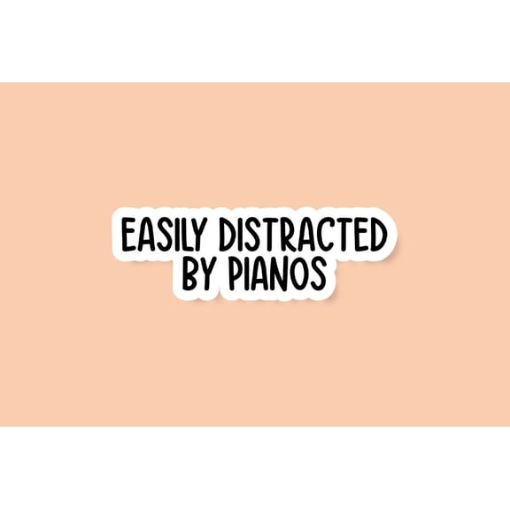Easily Distracted Pianos Piano Music Notes Pianist Piano Players Sticker