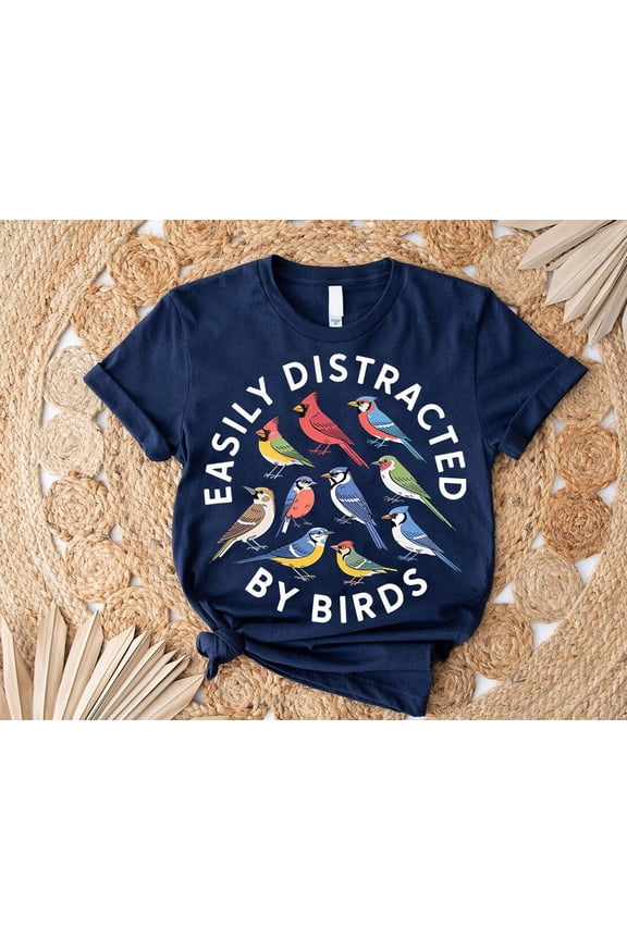Easily Distracted by Birds Shirt - Colorful Birdwatching Tee - Bird Lover Nature Graphic T-Shirt All Size S-5Xl